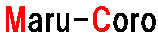 MaruCoro